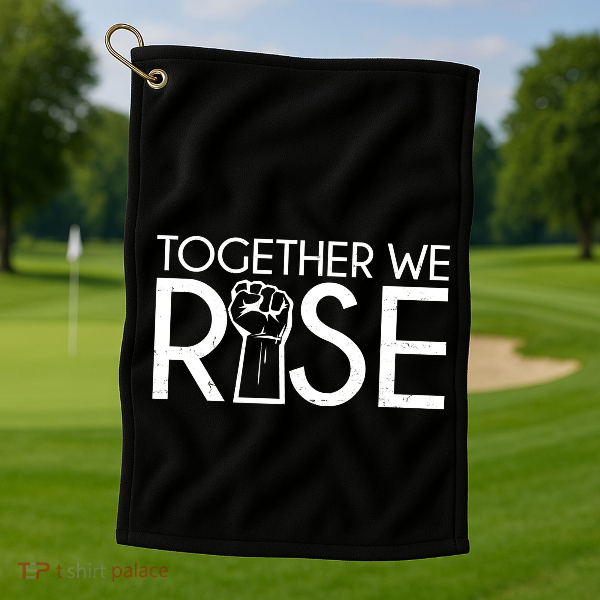 Together We Rise Protest Support Unite Golf Towel