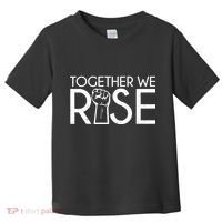 Together We Rise Protest Support Unite Toddler T-Shirt thumb 0