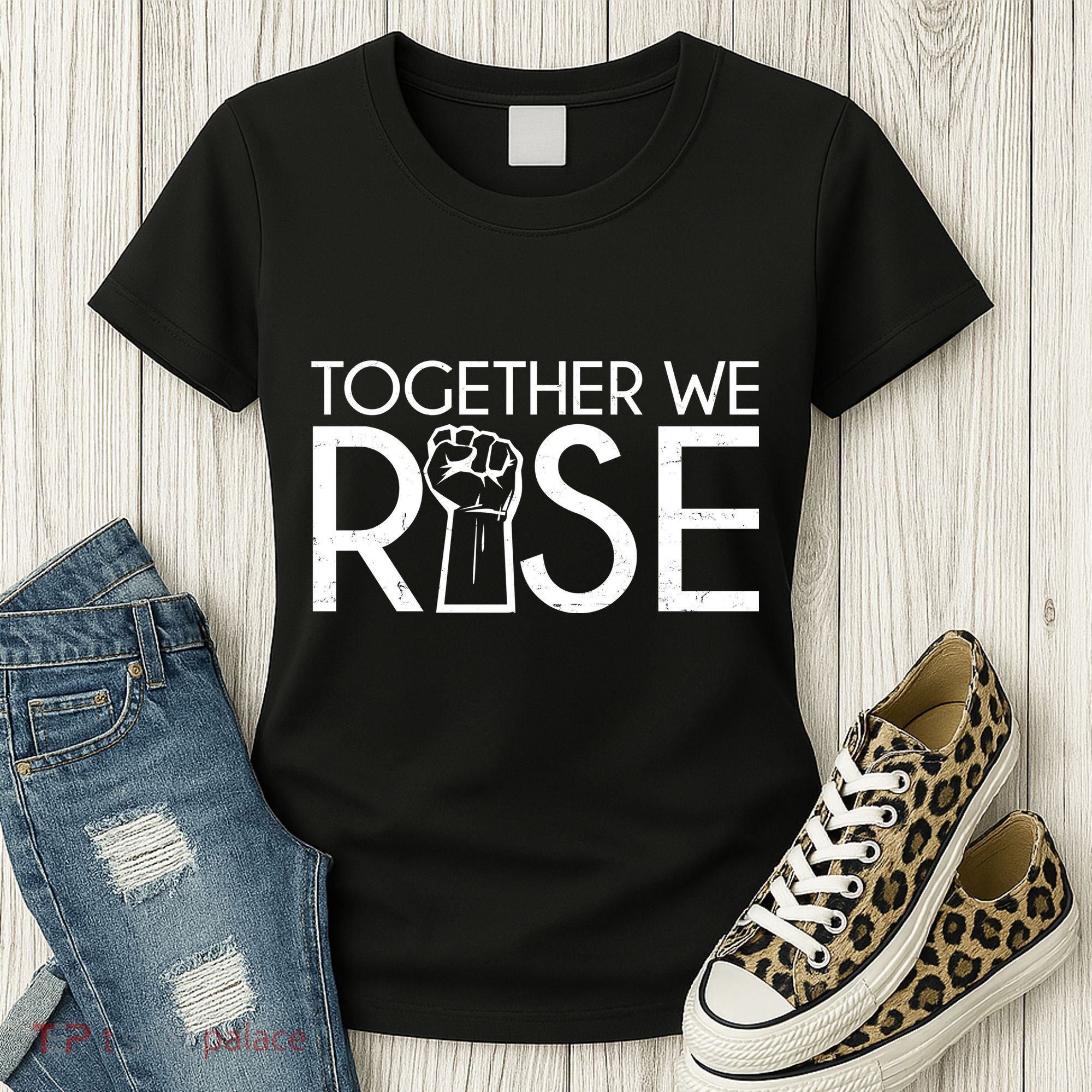 Together We Rise Protest Support Unite Women's T-Shirt