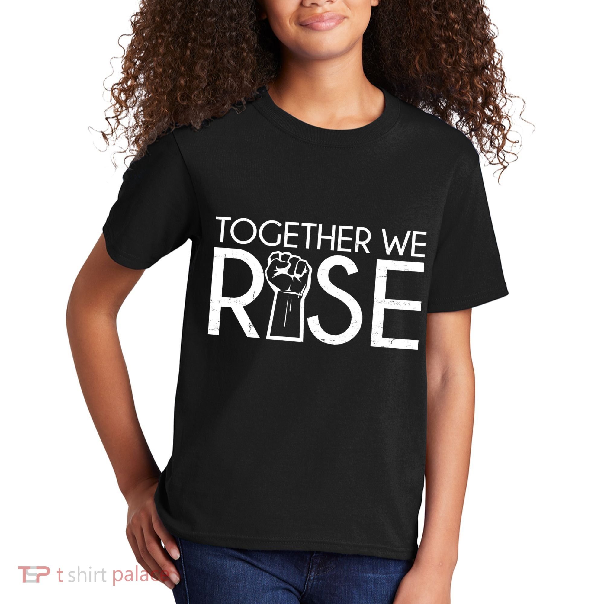 Together We Rise Protest Support Unite Kids T-Shirt