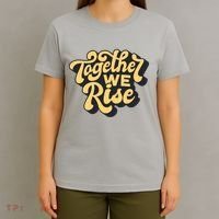 Together We Rise Retro T-Shirt thumb 4