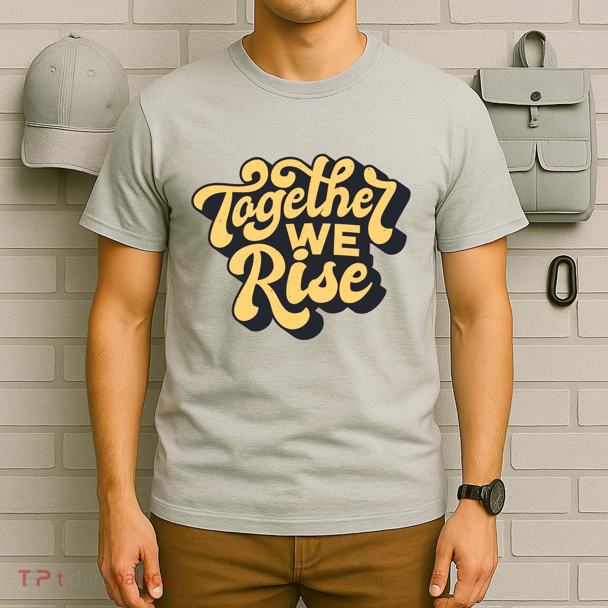 Together We Rise Retro T-Shirt