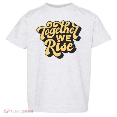 Together We Rise Retro Toddler T-Shirt