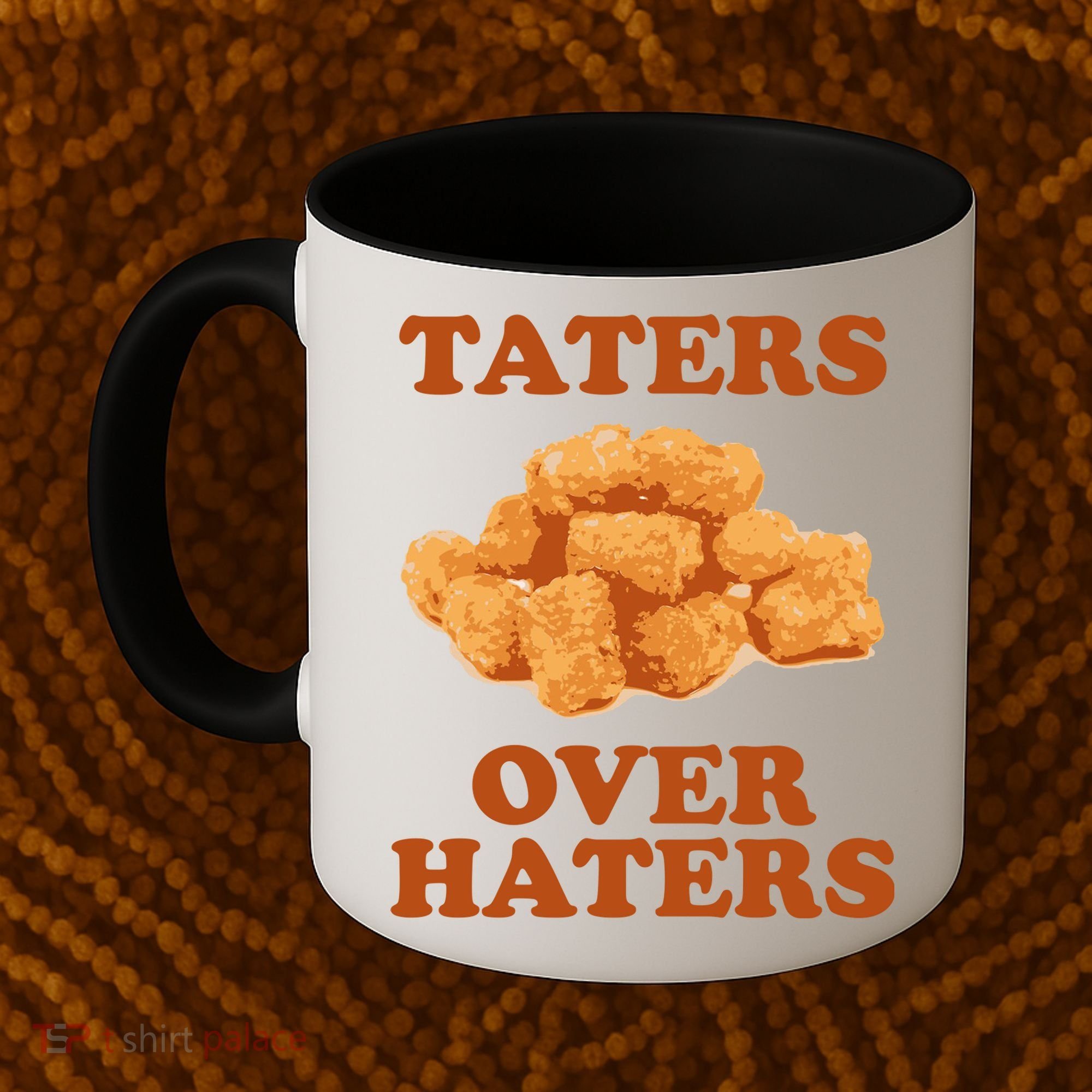 Taters Over Haters Funny Food Coffee Mug