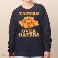 Taters Over Haters Funny Food Women's Sweatshirt thumb 0