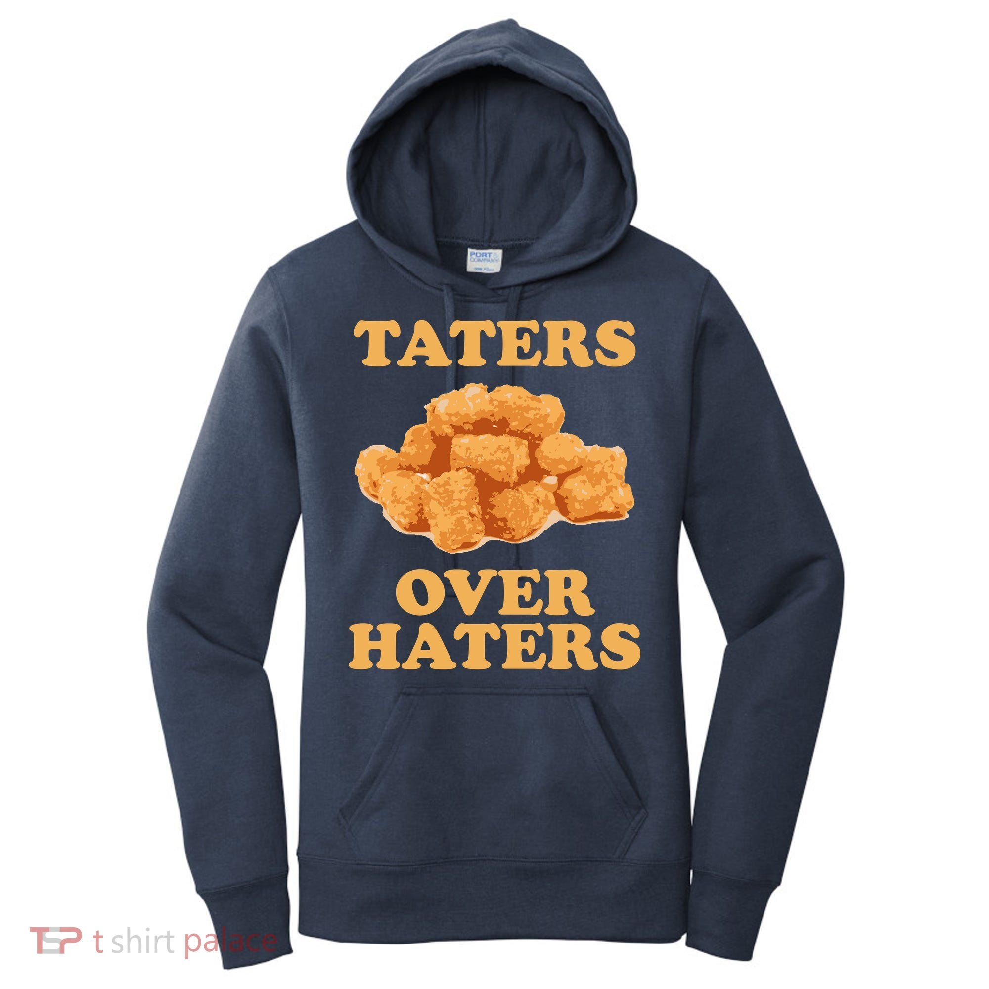 Taters Over Haters Funny Food Women's Hoodie