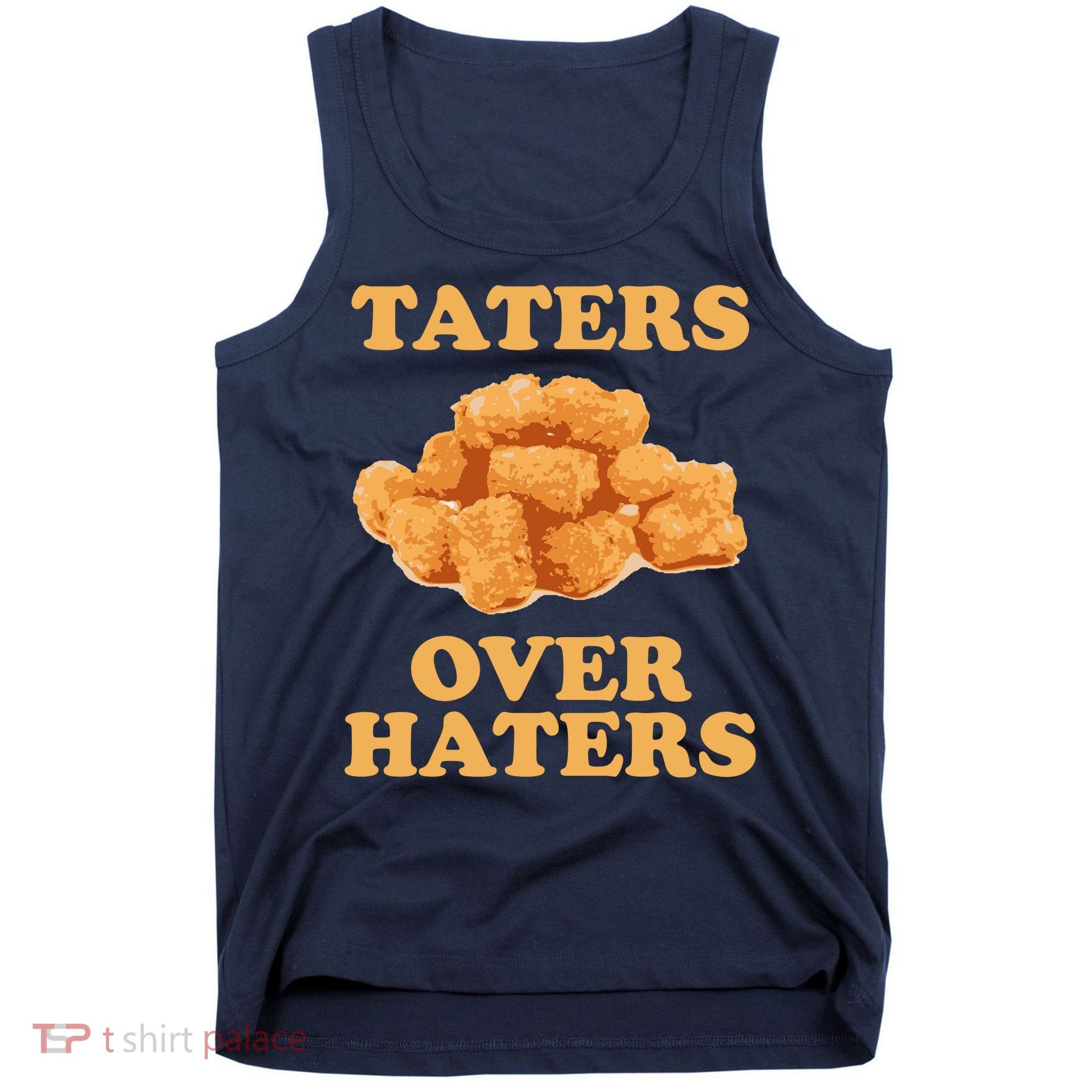 Taters Over Haters Funny Food Tank Top