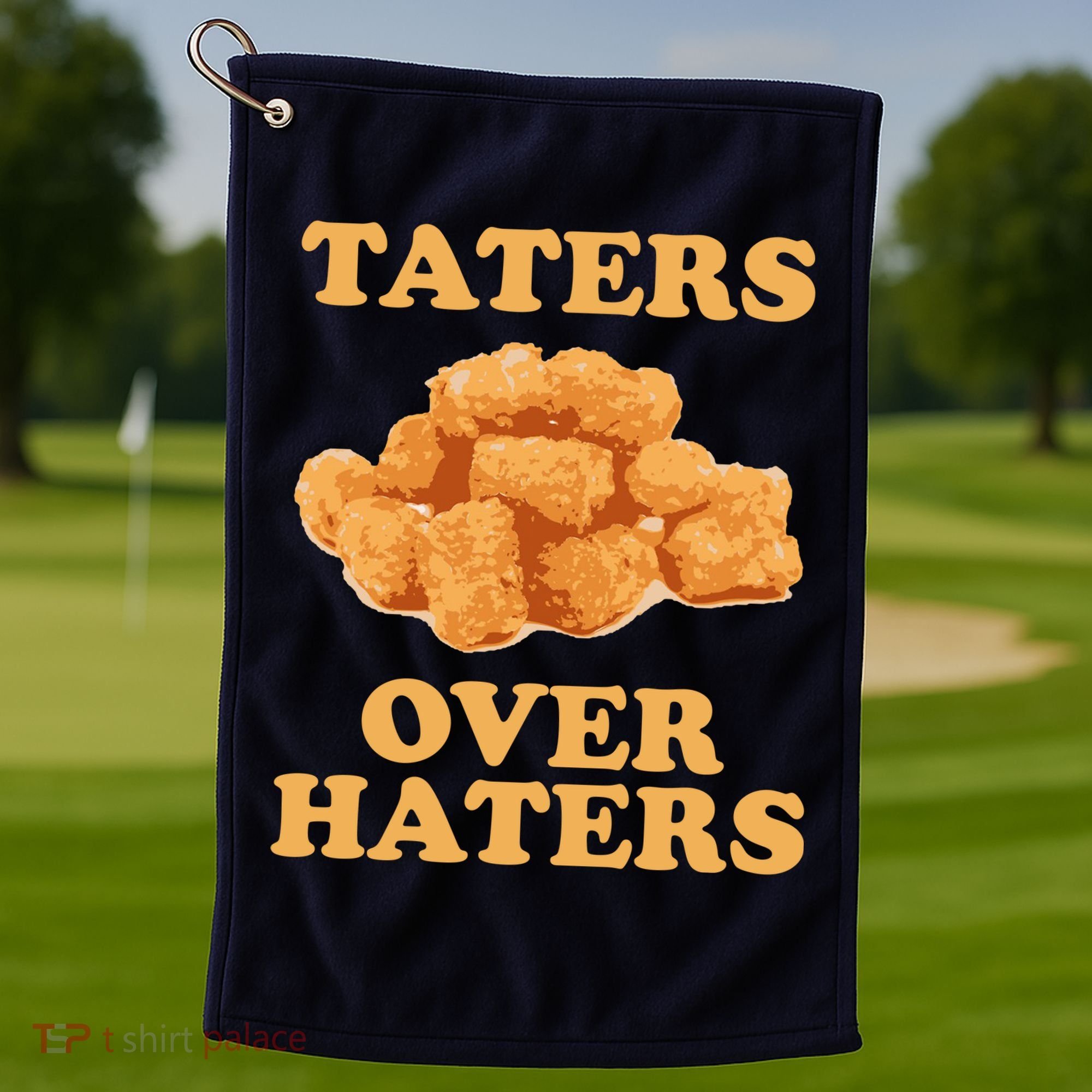 Taters Over Haters Funny Food Golf Towel