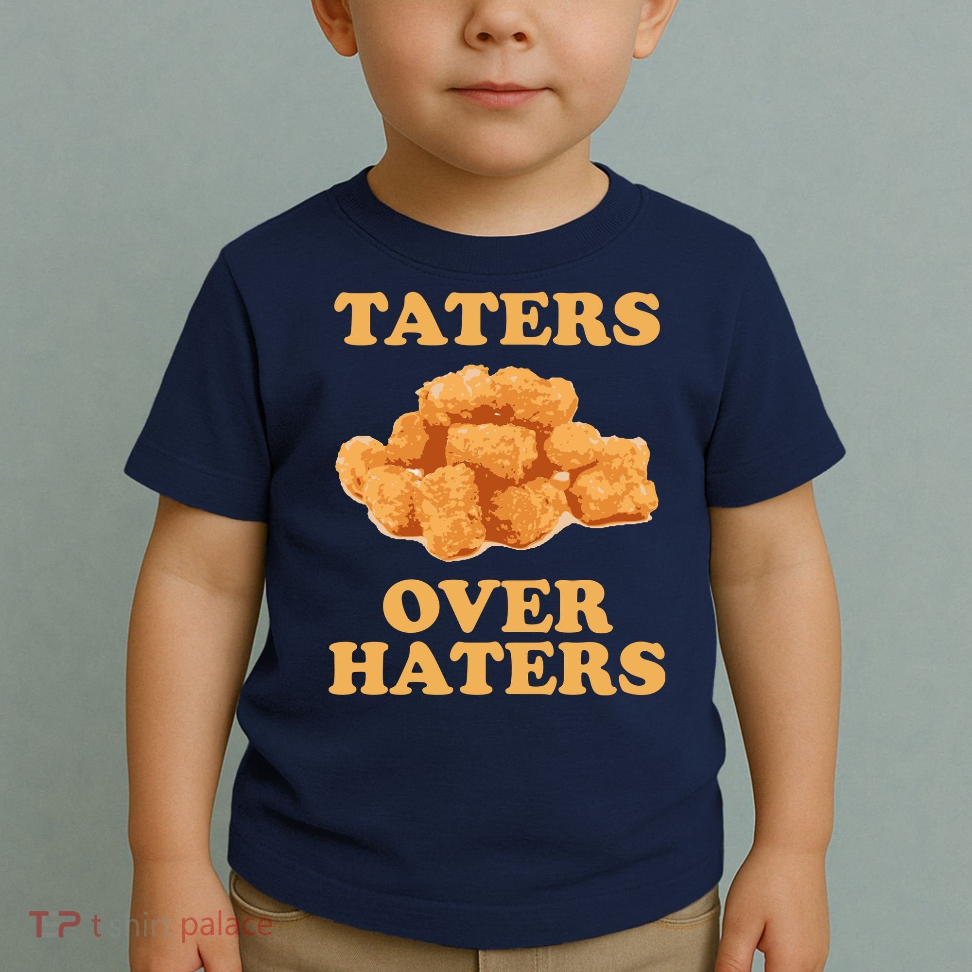 Taters Over Haters Funny Food Toddler T-Shirt
