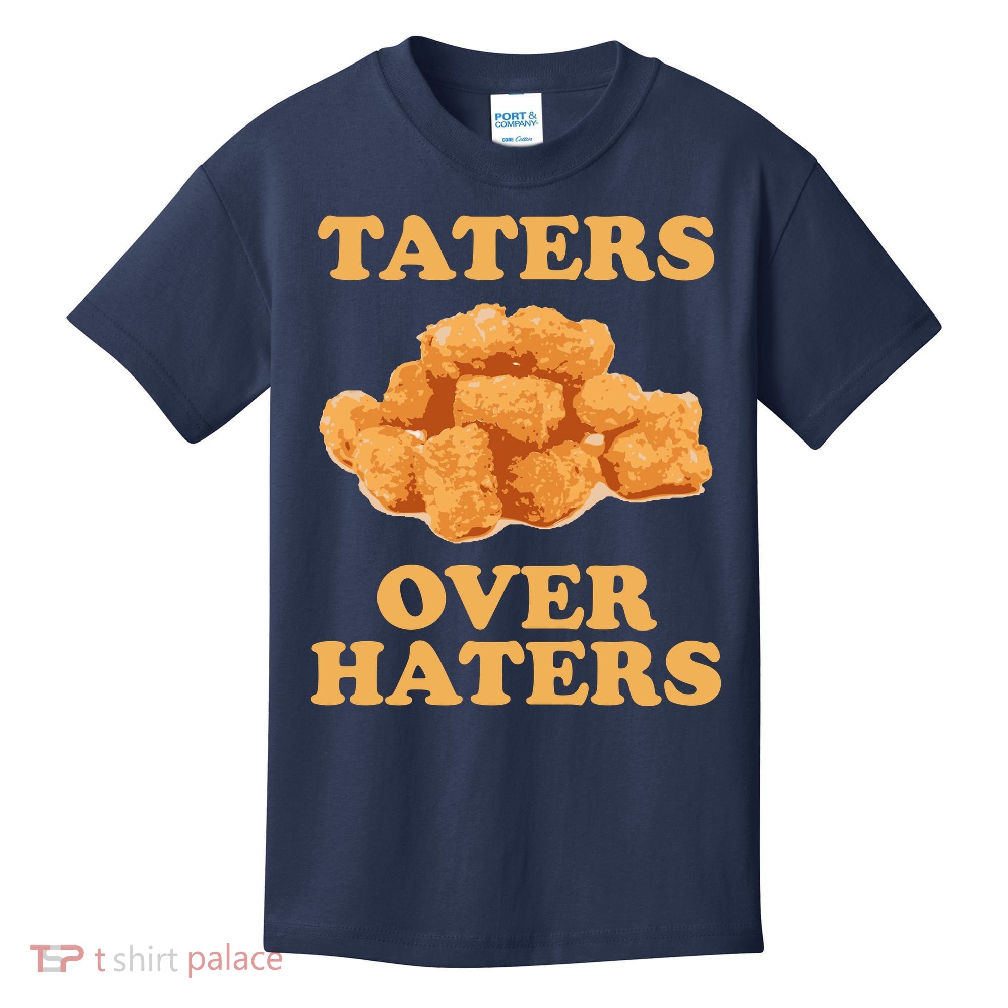 Taters Over Haters Funny Food Kids T-Shirt