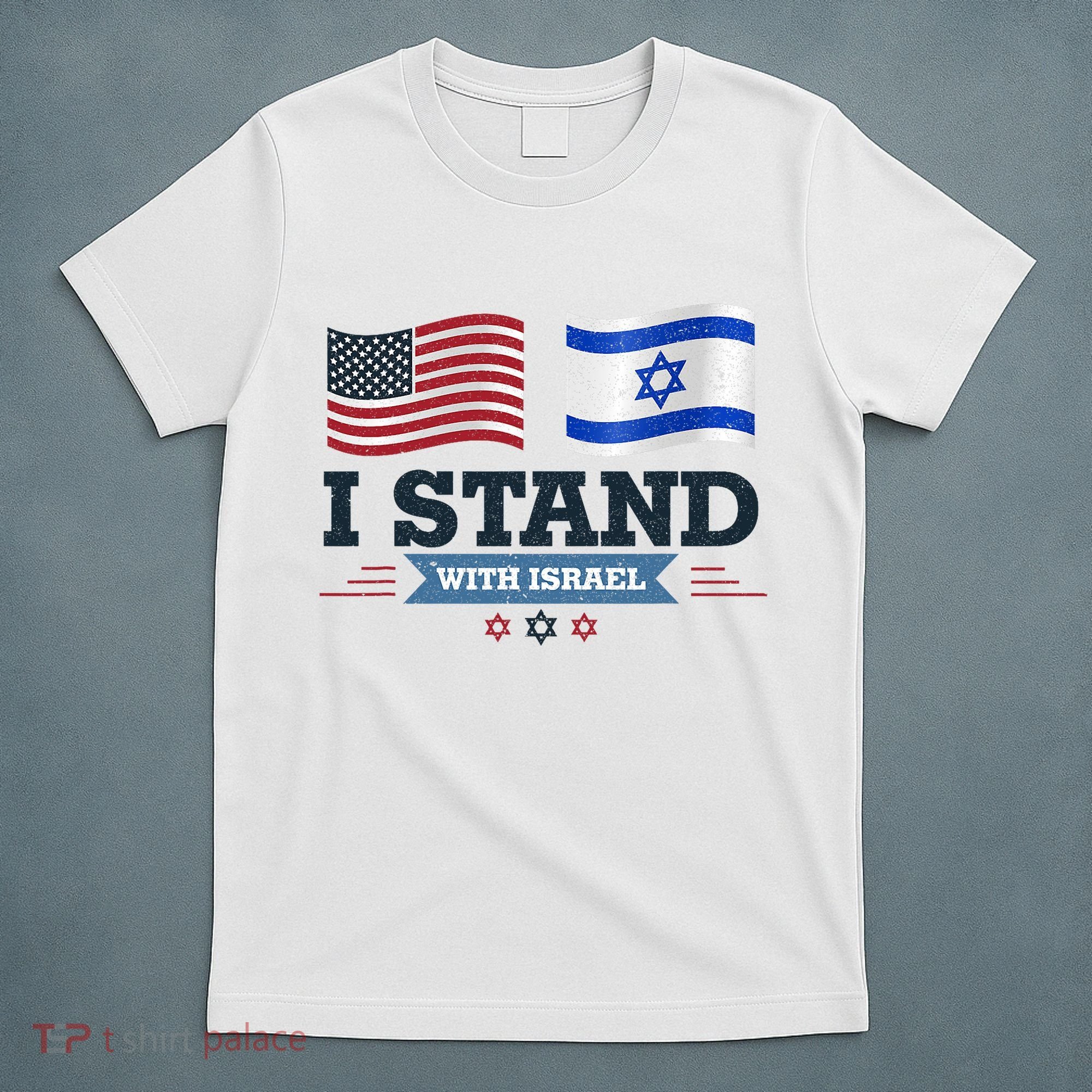 The Original I Stand With Israel Israel Usa T-Shirt