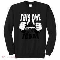 This One Is Working Out Today Sweatshirt thumb 0