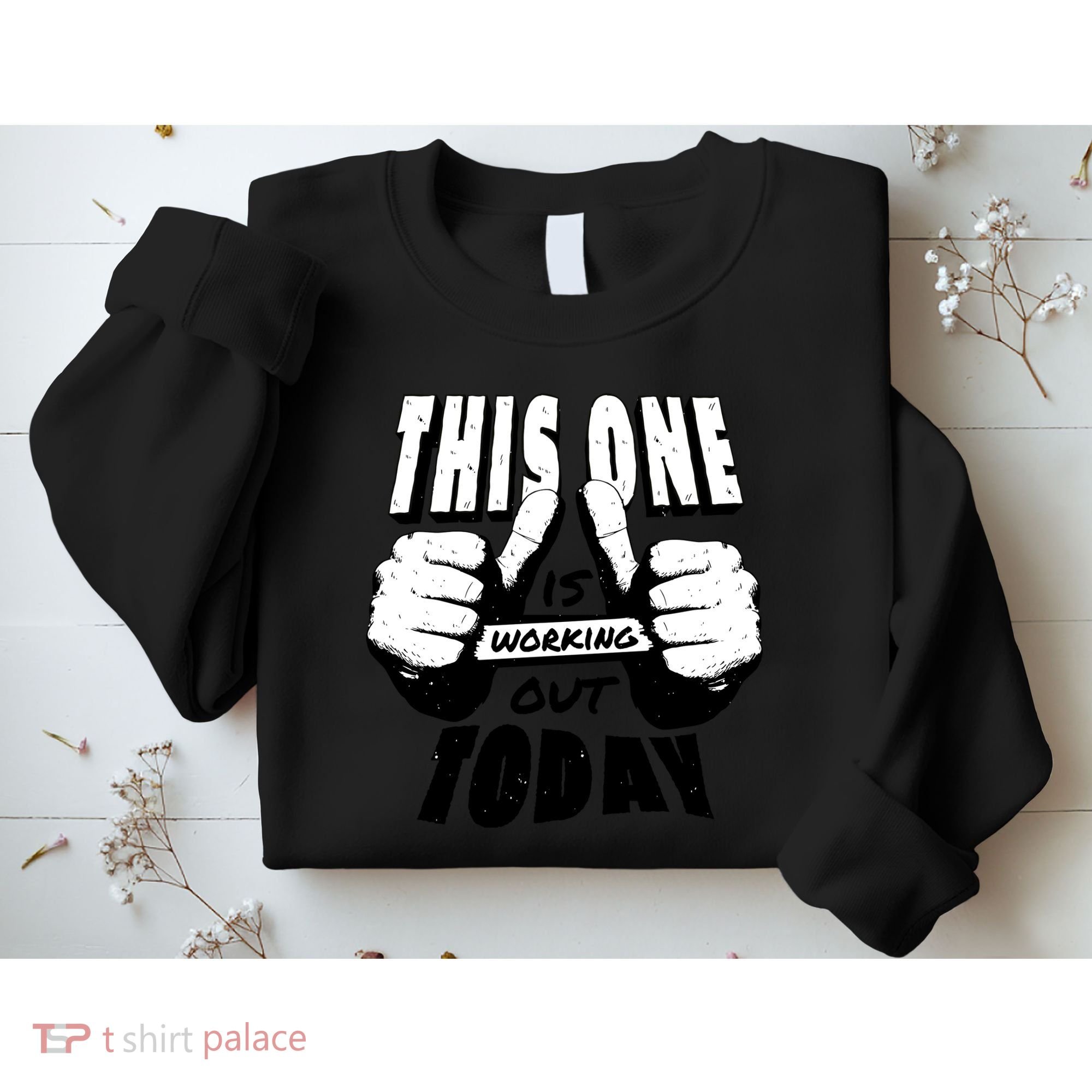 This One Is Working Out Today Sweatshirt