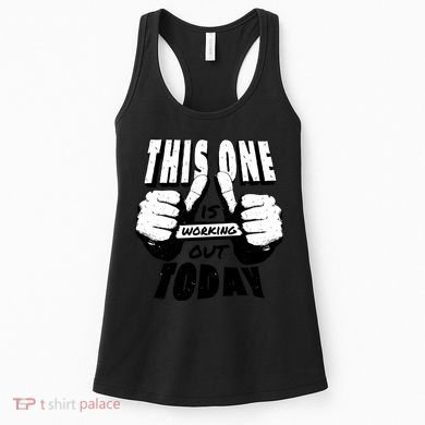 This One Is Working Out Today Women's Tank Top