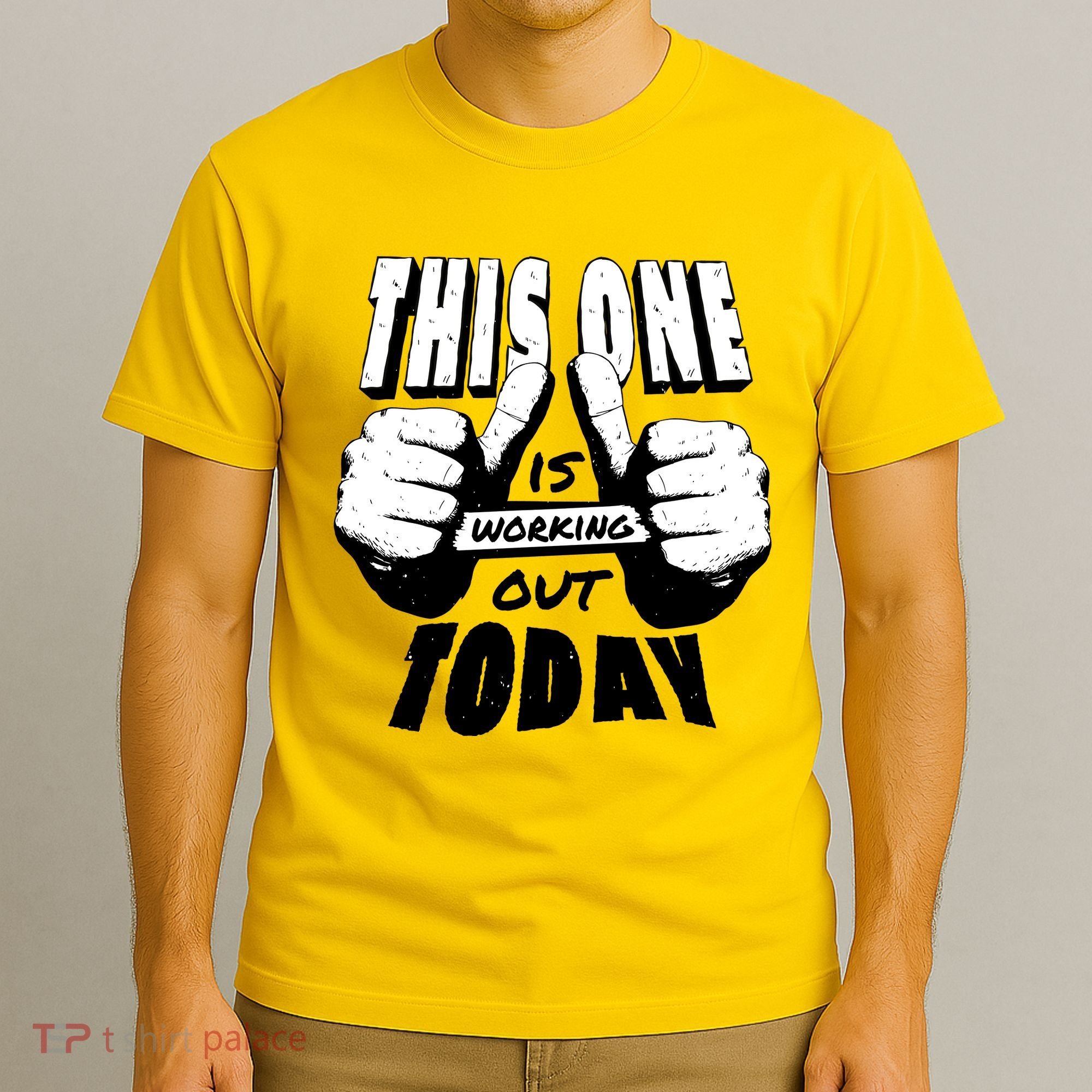 This One Is Working Out Today T-Shirt