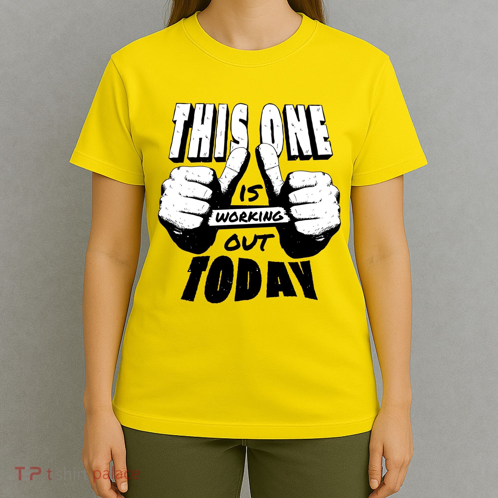 This One Is Working Out Today T-Shirt