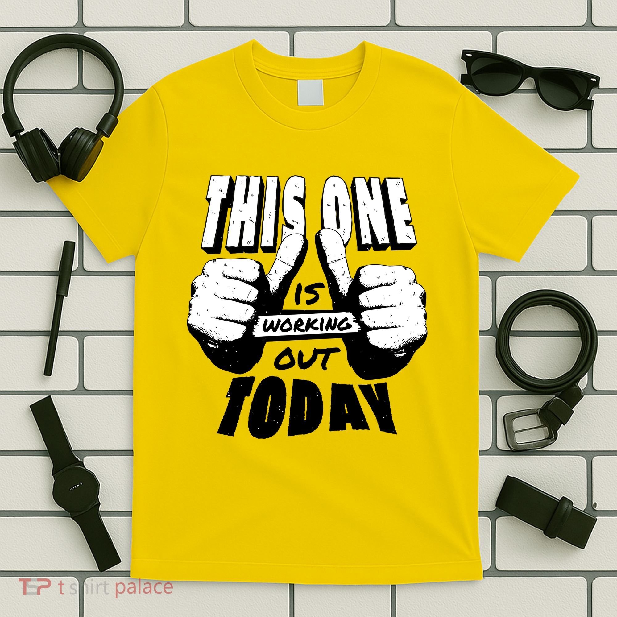 This One Is Working Out Today T-Shirt