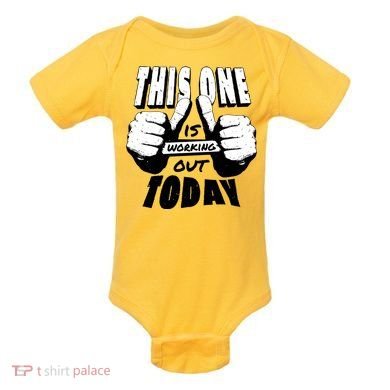 This One Is Working Out Today Baby Bodysuit