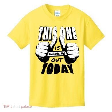 This One Is Working Out Today Kids T-Shirt