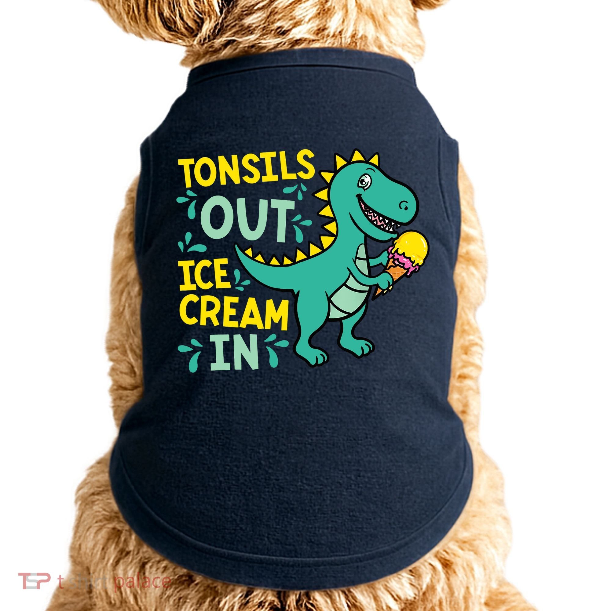 Tonsils Out Ice Cream In Dino Tonsillectomy Tonsil Removal Doggie Tank