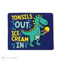 Tonsils Out Ice Cream In Dino Tonsillectomy Tonsil Removal Mousepad thumb 0