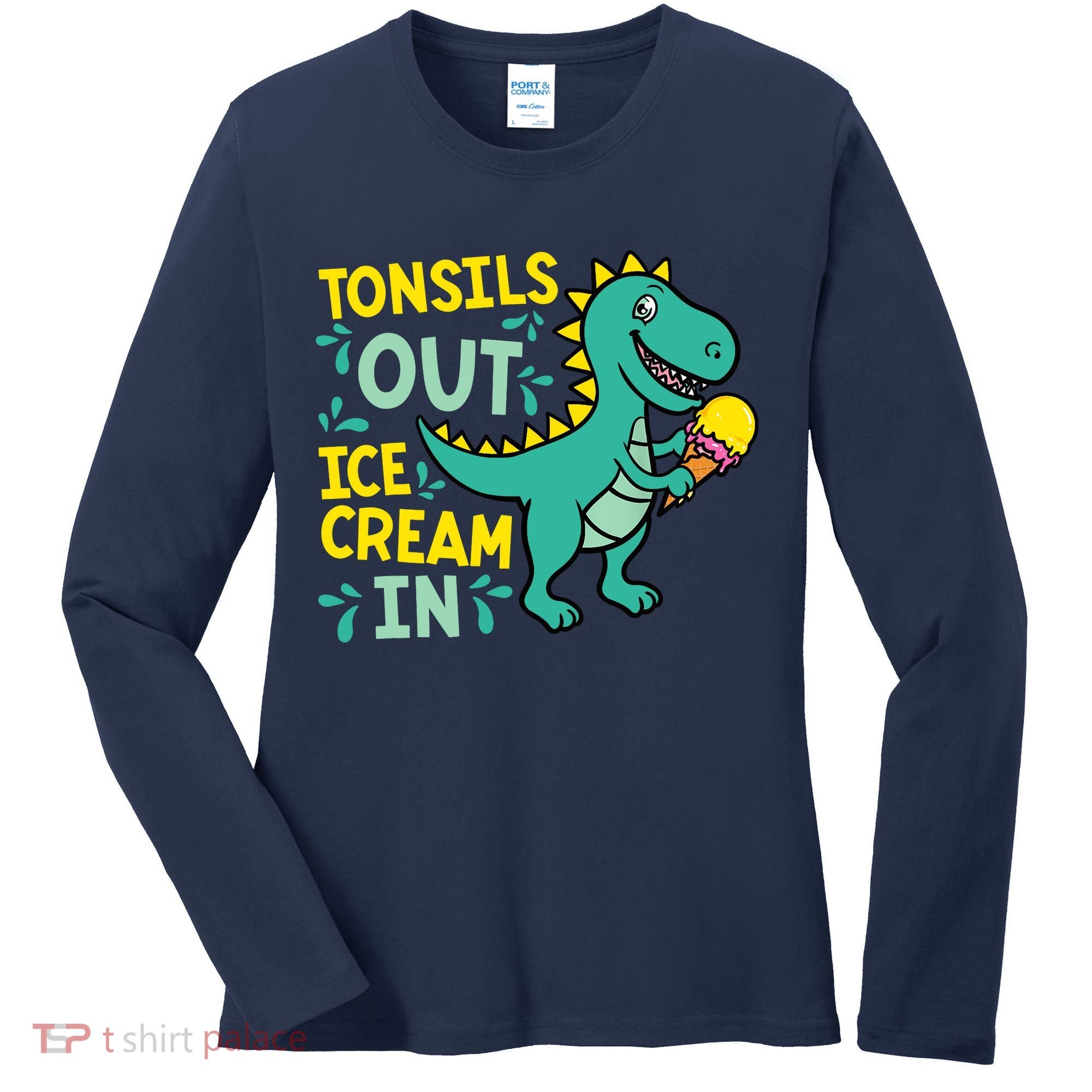 Tonsils Out Ice Cream In Dino Tonsillectomy Tonsil Removal Women's Long Sleeve Shirt