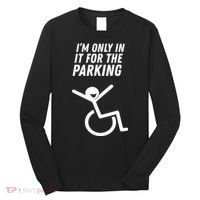 The Original IM Only In It For The Parking Long Sleeve Shirt thumb 0