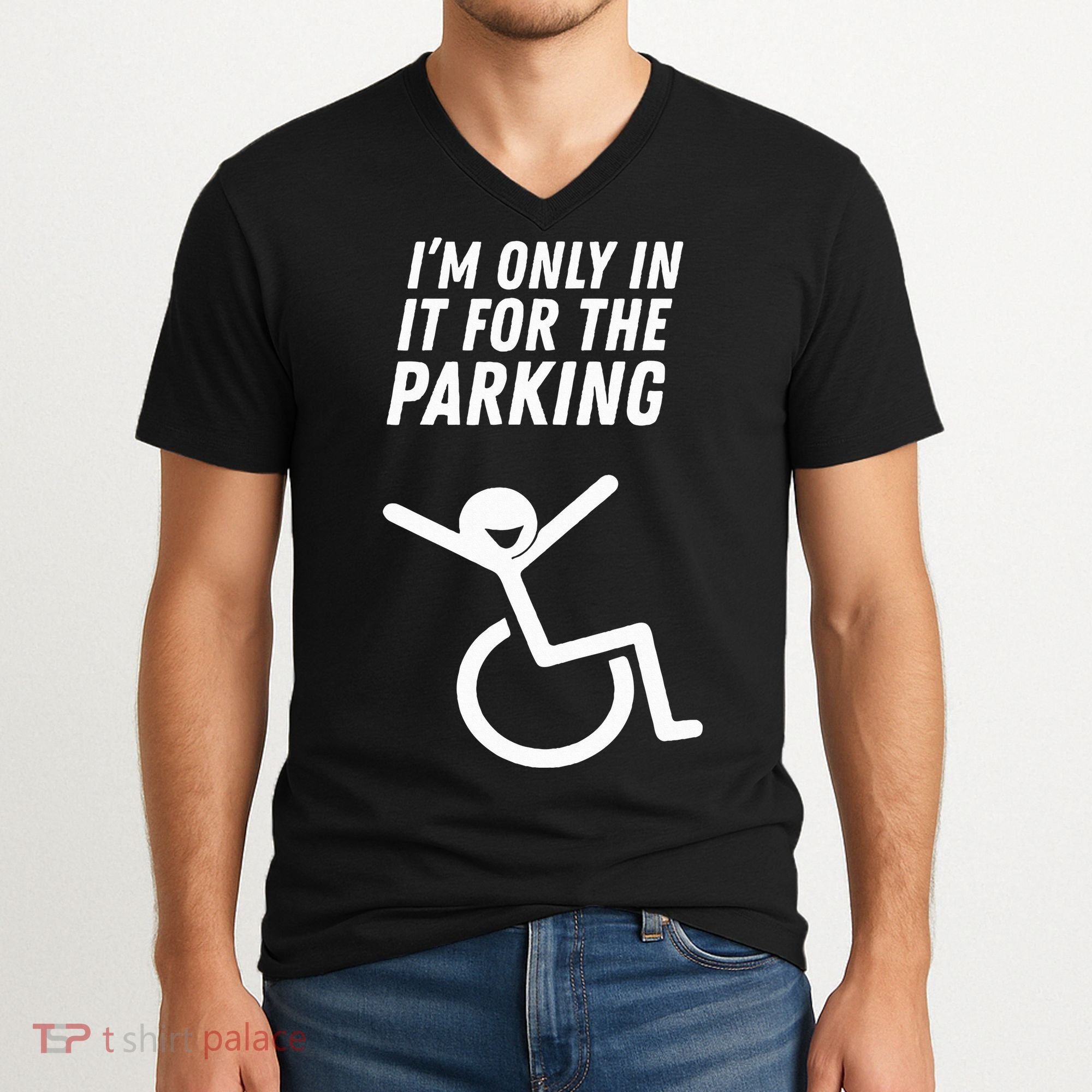 The Original IM Only In It For The Parking V-Neck T-Shirt