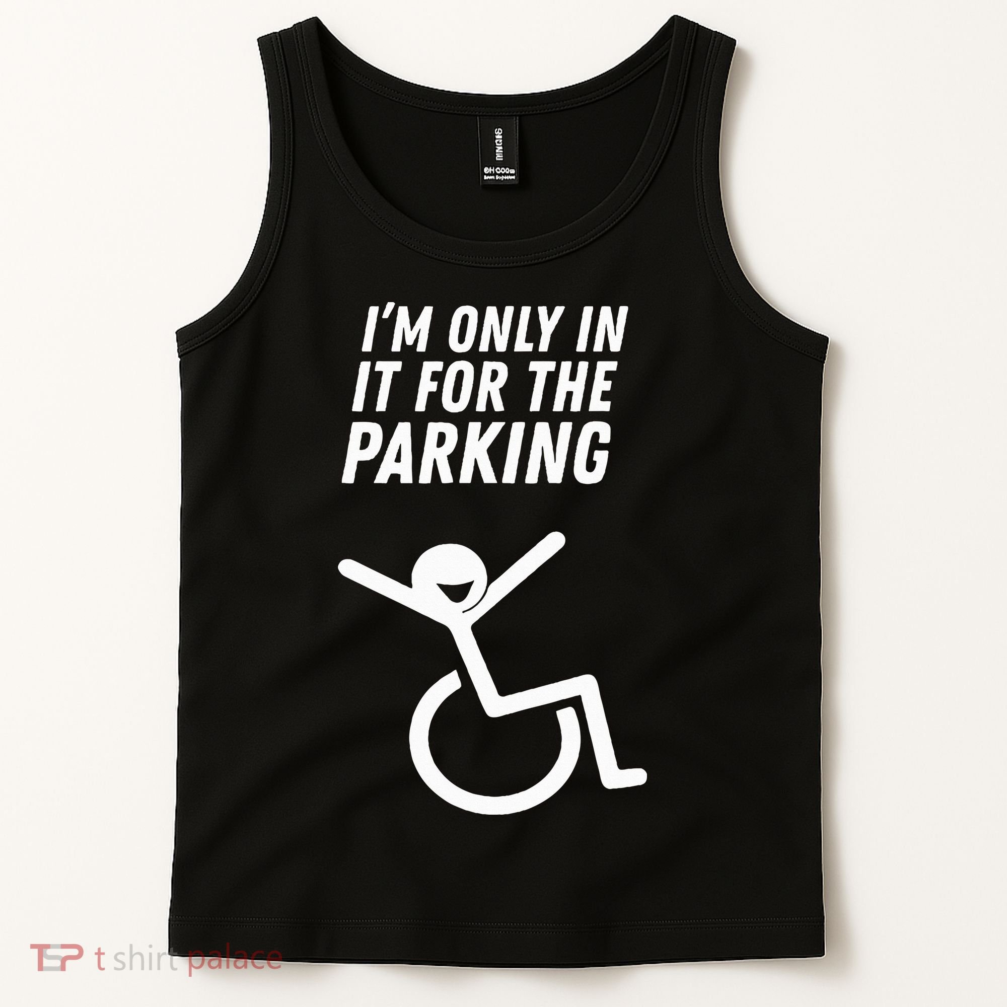 The Original IM Only In It For The Parking Tank Top