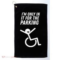 The Original IM Only In It For The Parking Golf Towel thumb 0