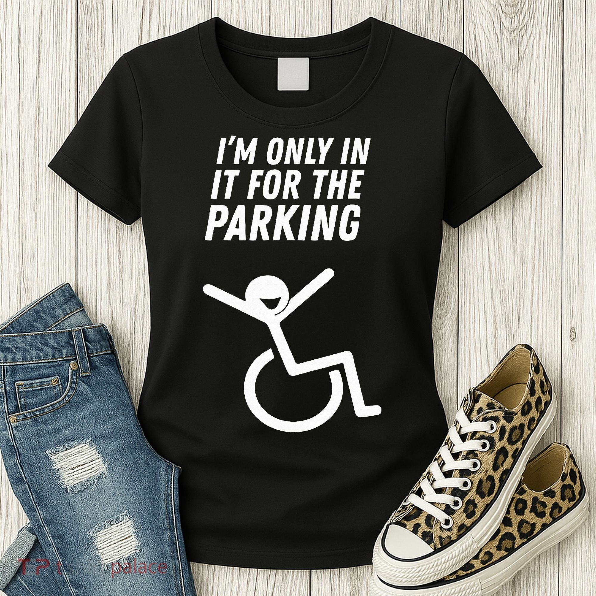 The Original IM Only In It For The Parking Women's T-Shirt