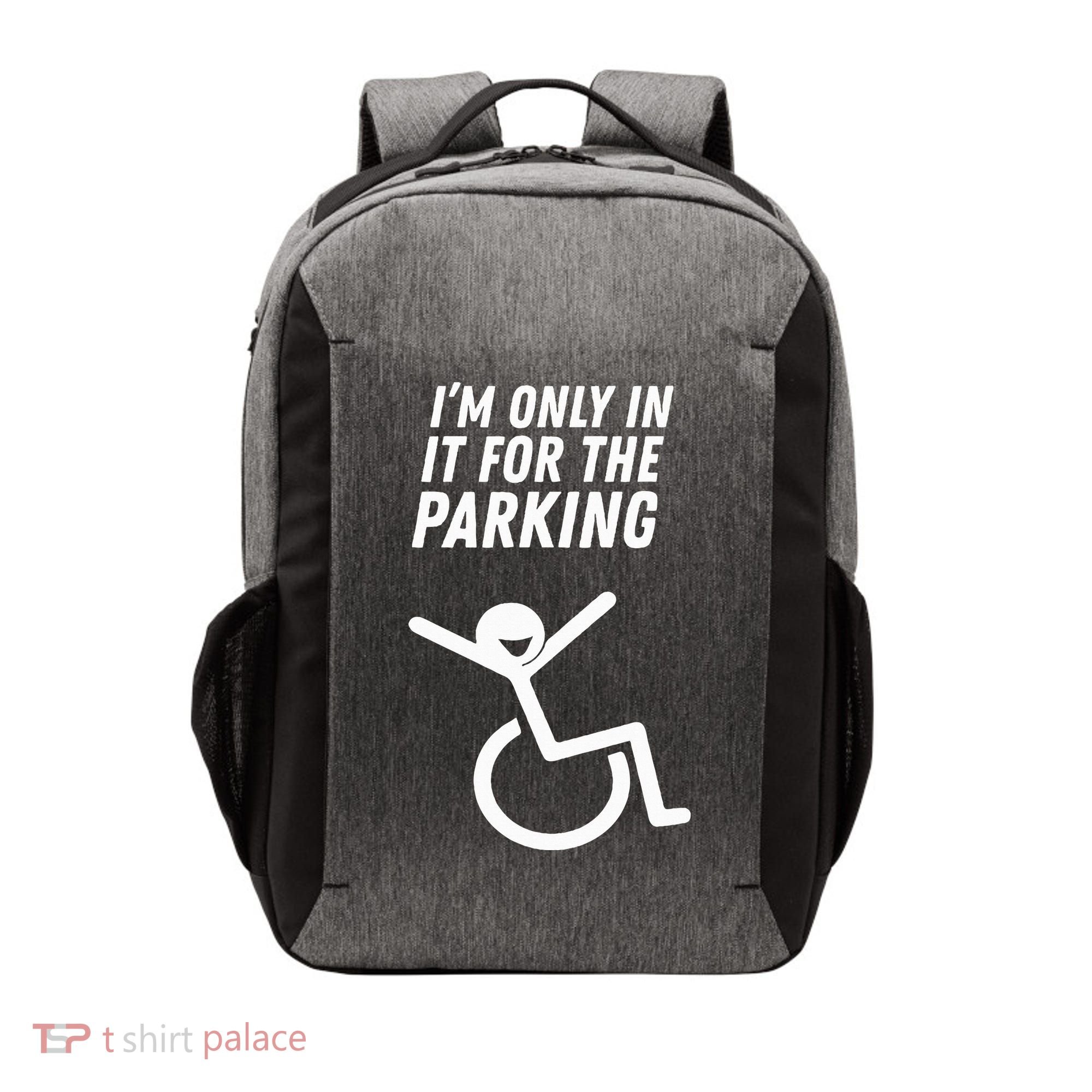 The Original IM Only In It For The Parking Vector Backpack
