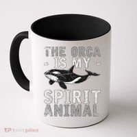 The Orca Is My Spirit Animal Orca Coffee Mug thumb 0
