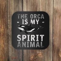 The Orca Is My Spirit Animal Orca Coaster thumb 0