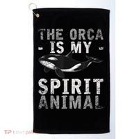 The Orca Is My Spirit Animal Orca Golf Towel thumb 0