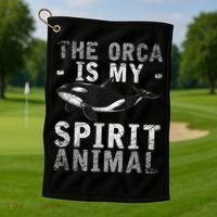 The Orca Is My Spirit Animal Orca Golf Towel thumb 1