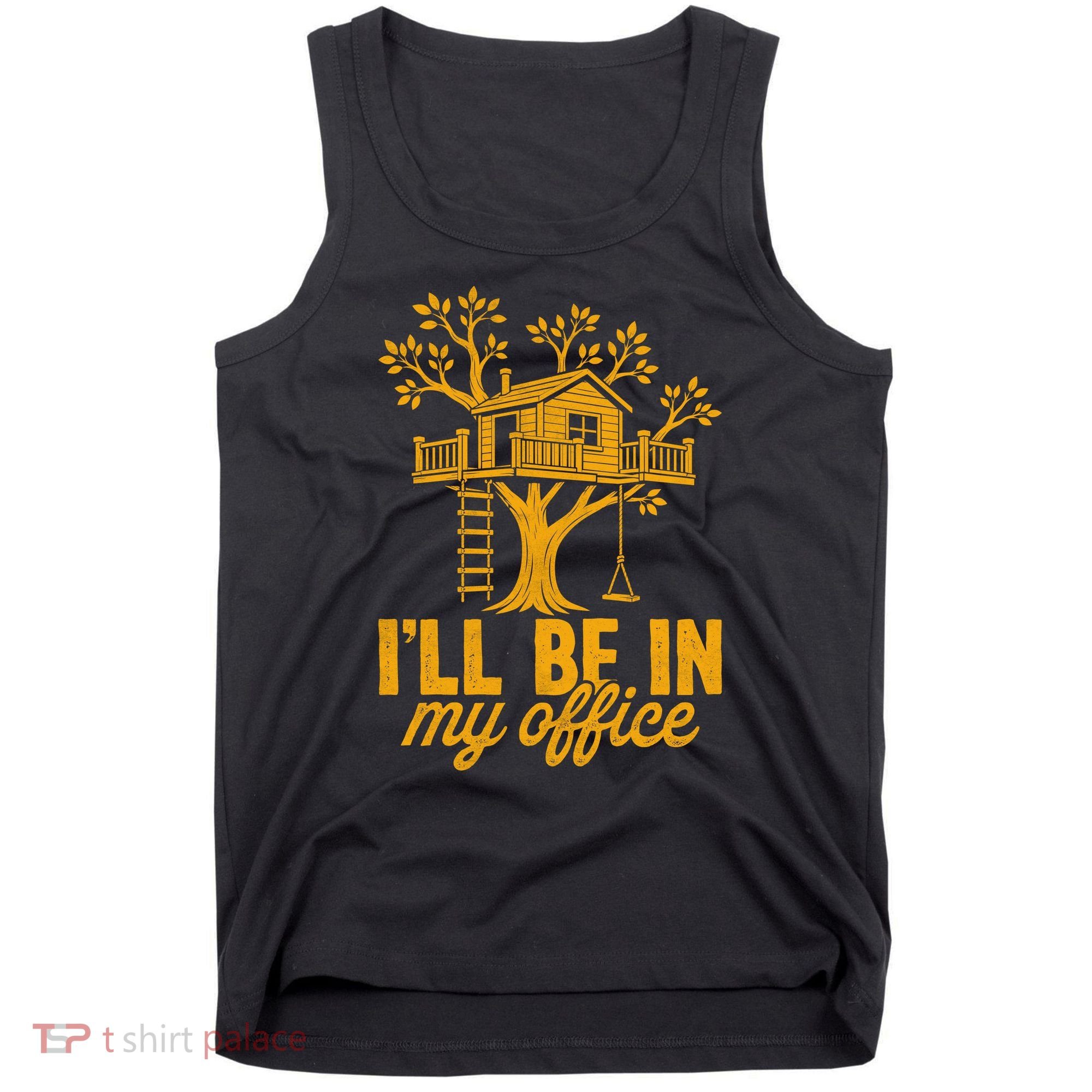 Treehouse Office I'll Be In My Office Tank Top