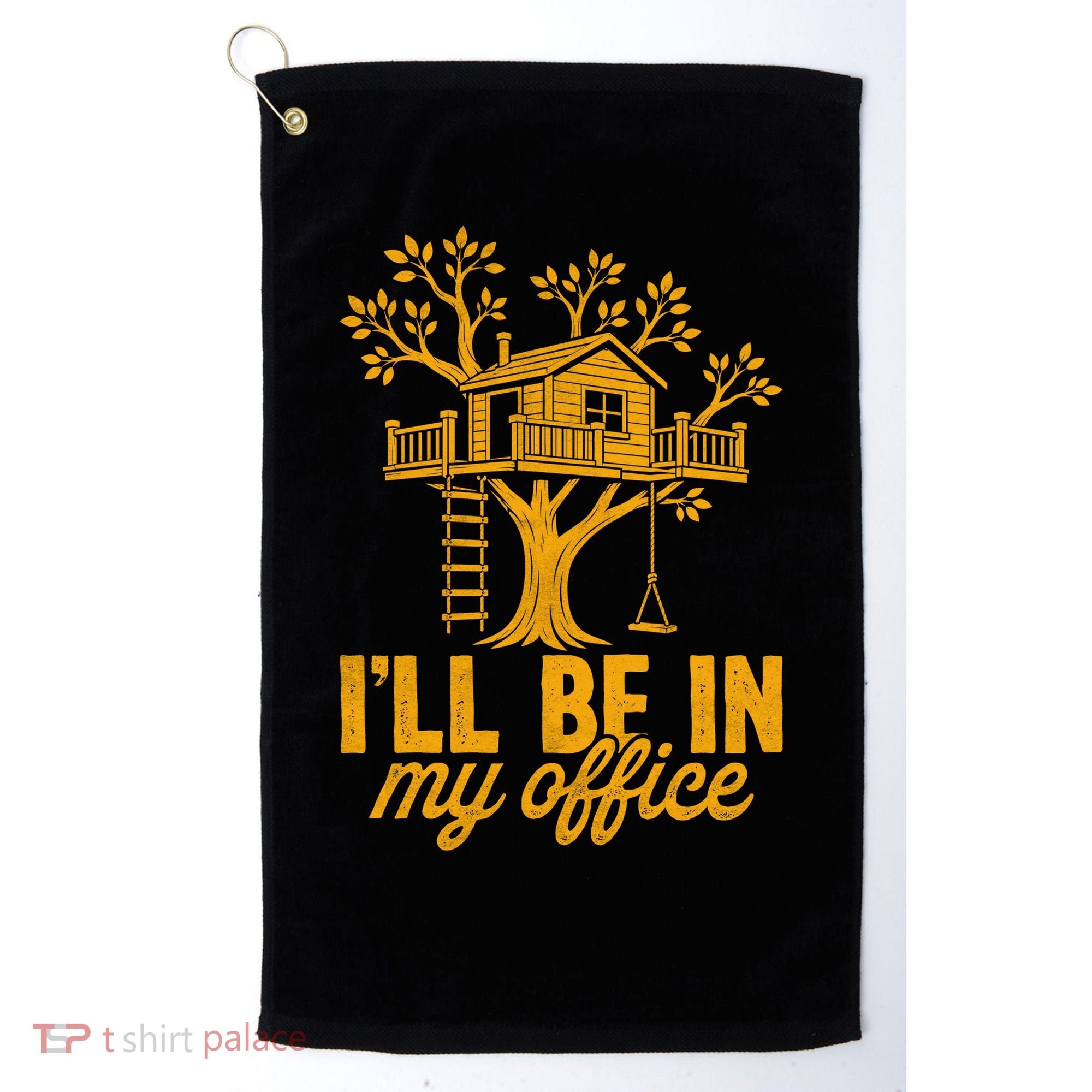 Treehouse Office I'll Be In My Office Golf Towel