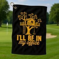 Treehouse Office I'll Be In My Office Golf Towel thumb 1