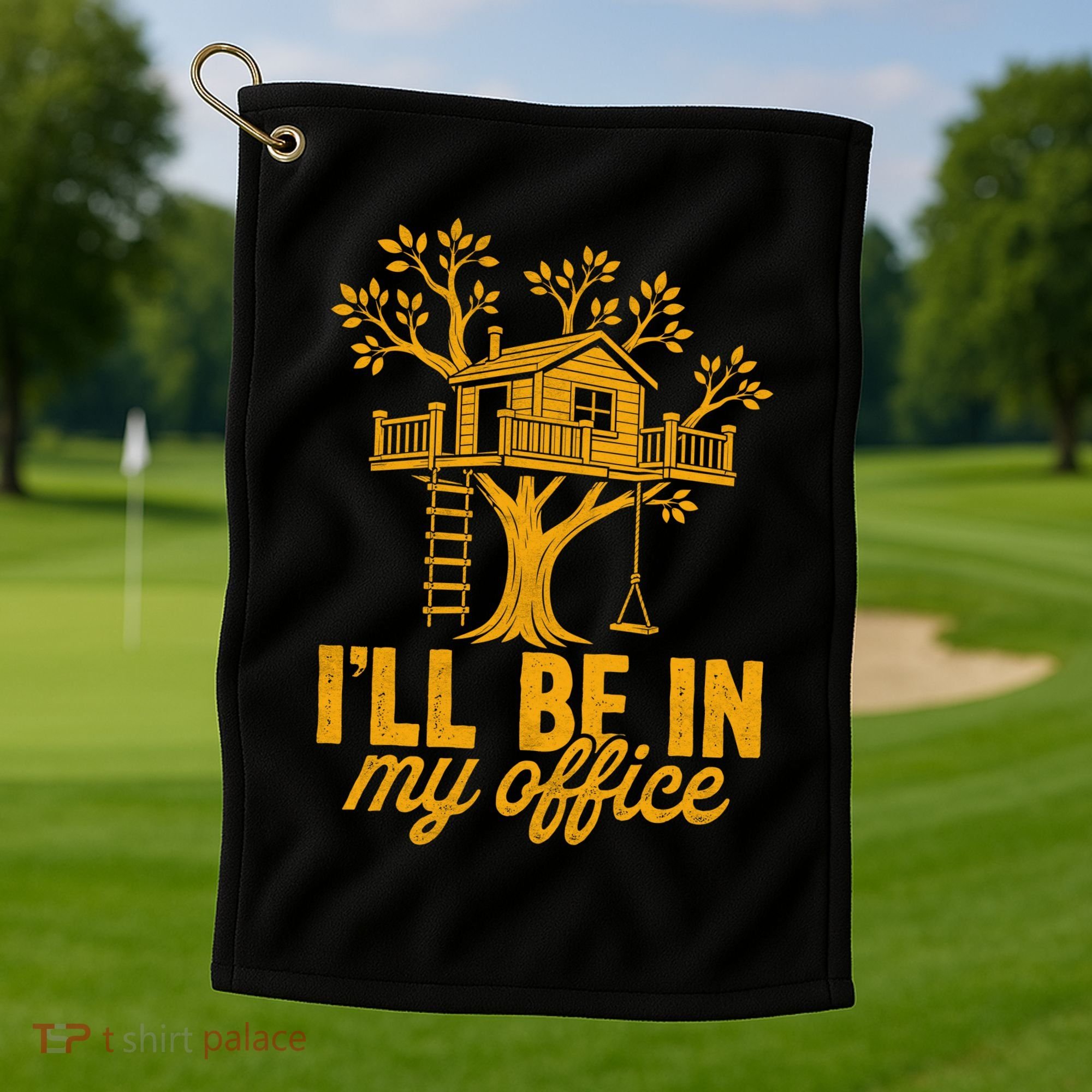 Treehouse Office I'll Be In My Office Golf Towel