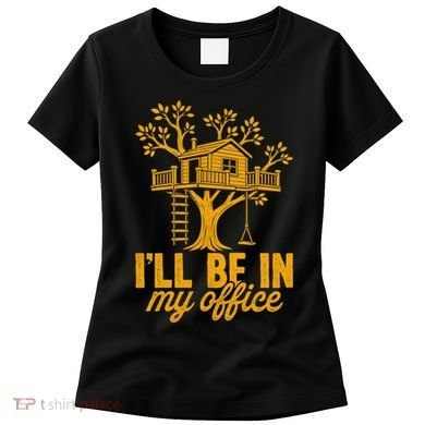 Treehouse Office I'll Be In My Office Women's T-Shirt