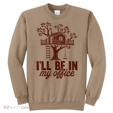 Treehouse Office I'll Be In My Office Sweatshirt