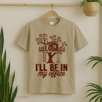 Treehouse Office I'll Be In My Office T-Shirt thumb 2