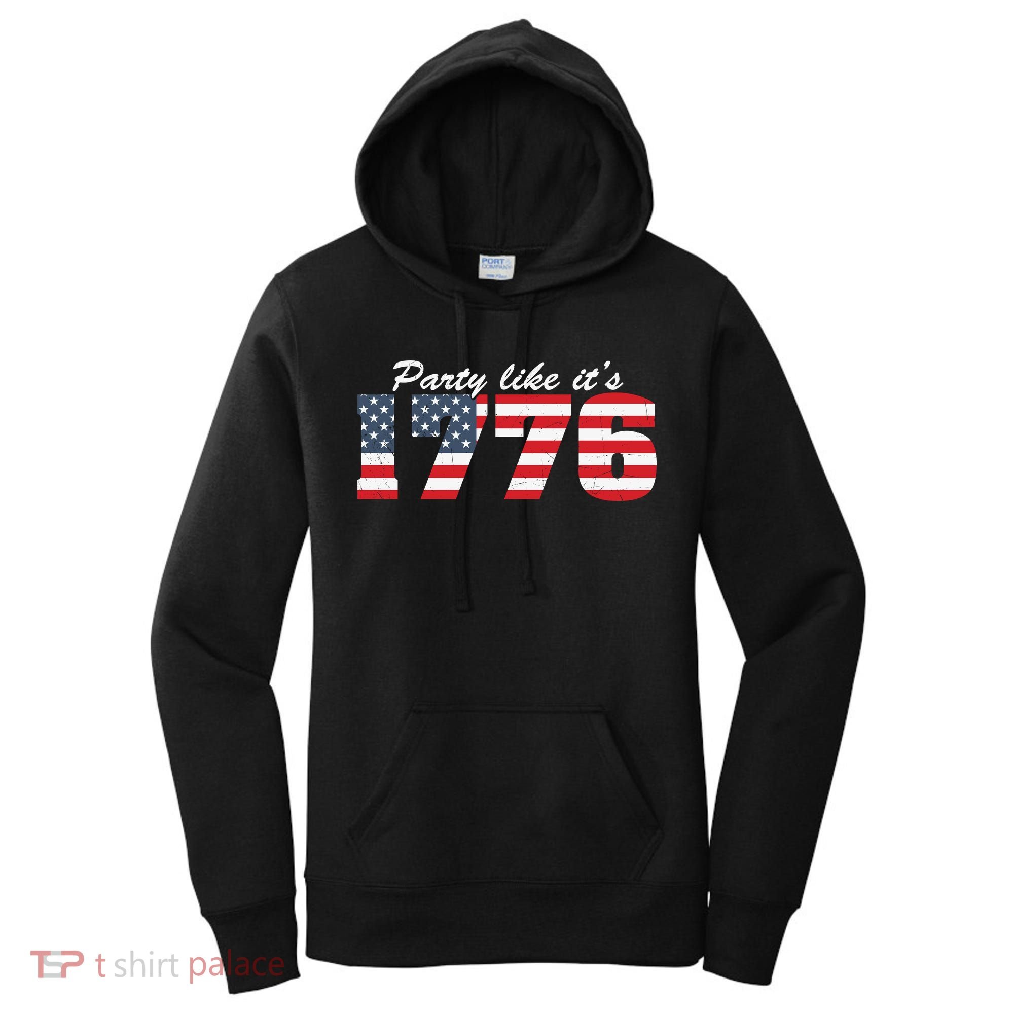 4Th Of July Party Like 1776 4th Of July Women's Hoodie