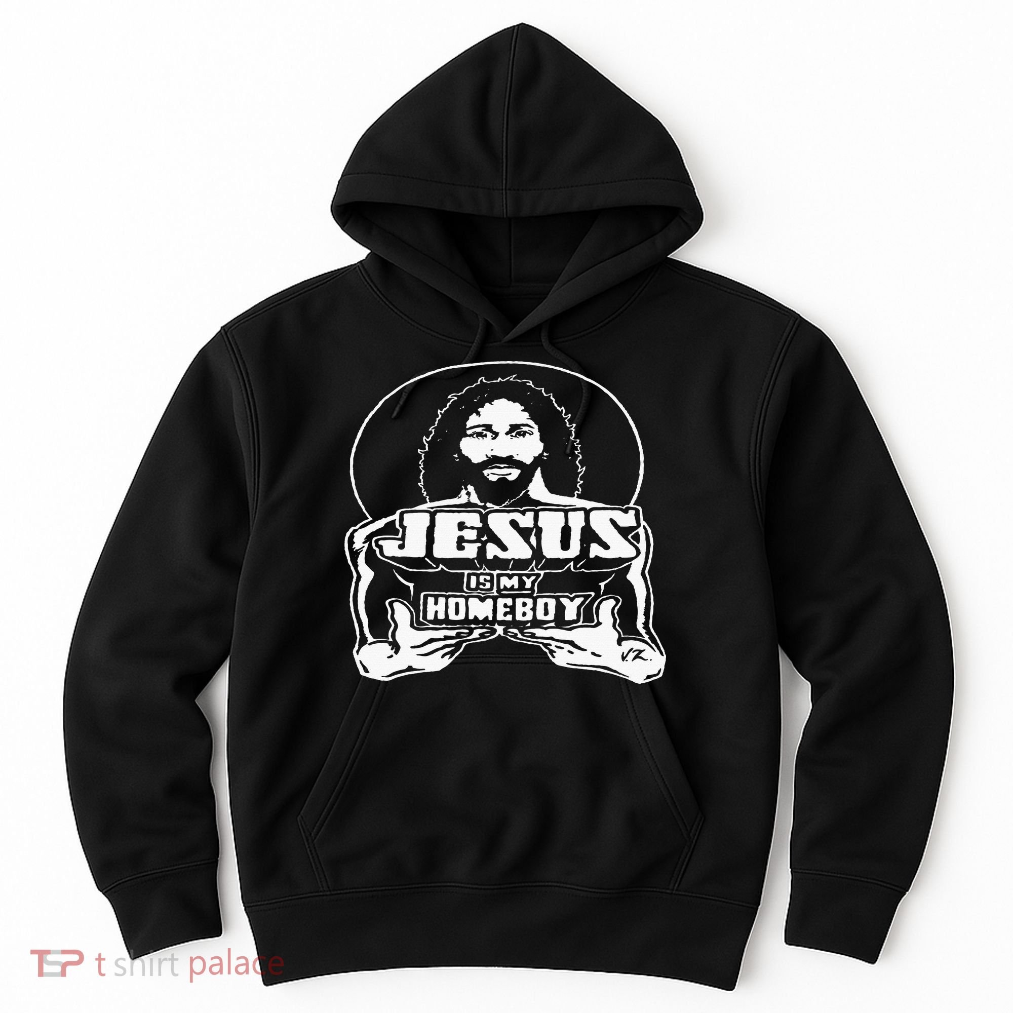 The Original Jesus Is My Homeboy Black Hoodie