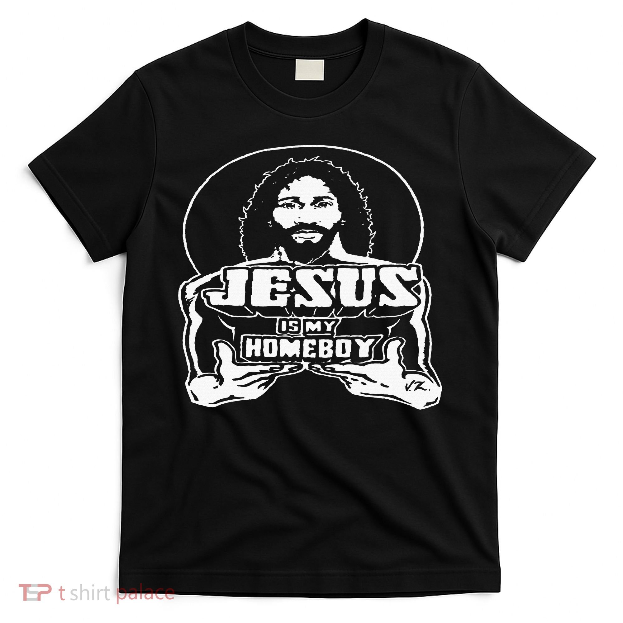 The Original Jesus Is My Homeboy Black T-Shirt