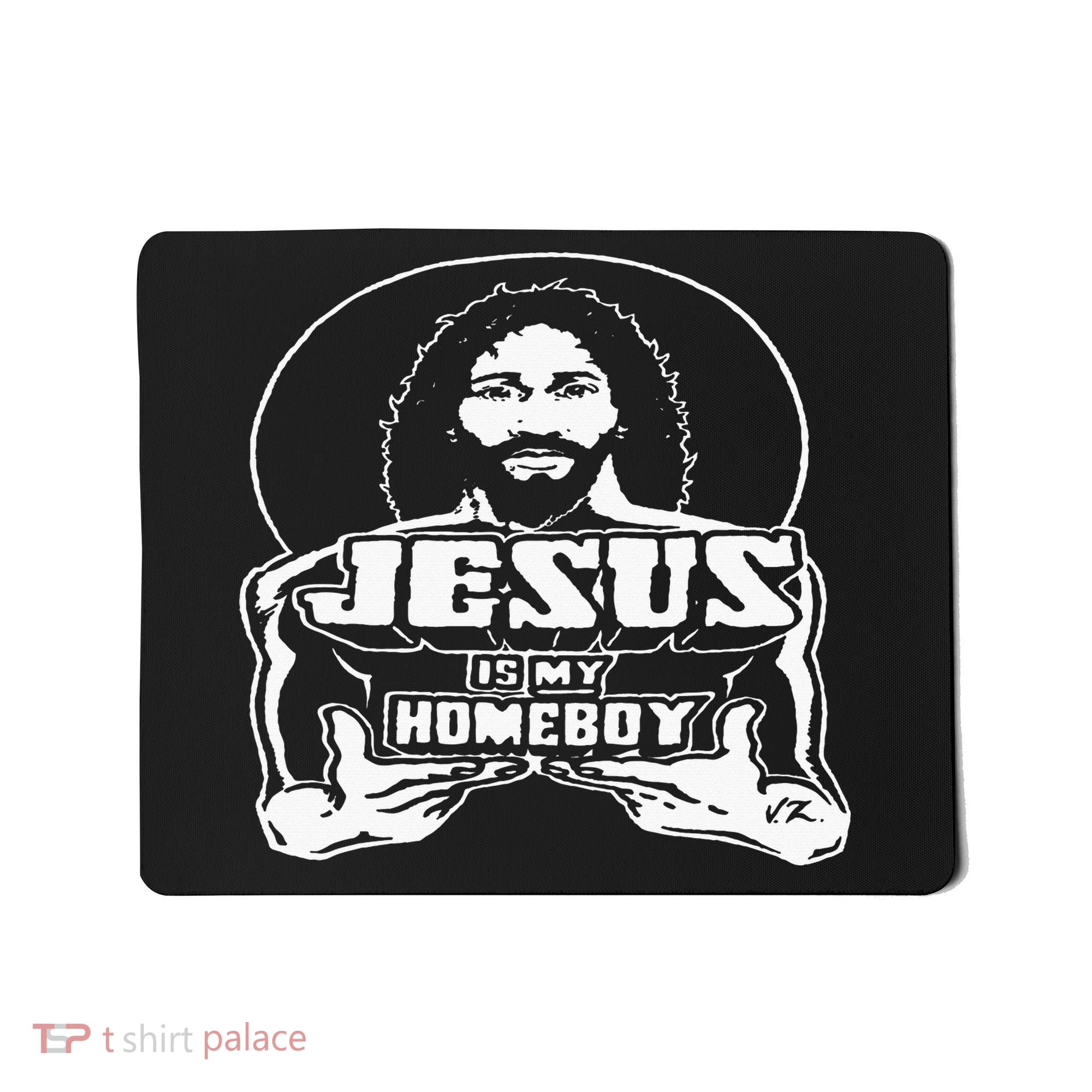 The Original Jesus Is My Homeboy Black Mousepad