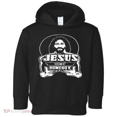 The Original Jesus Is My Homeboy Black Toddler Hoodie