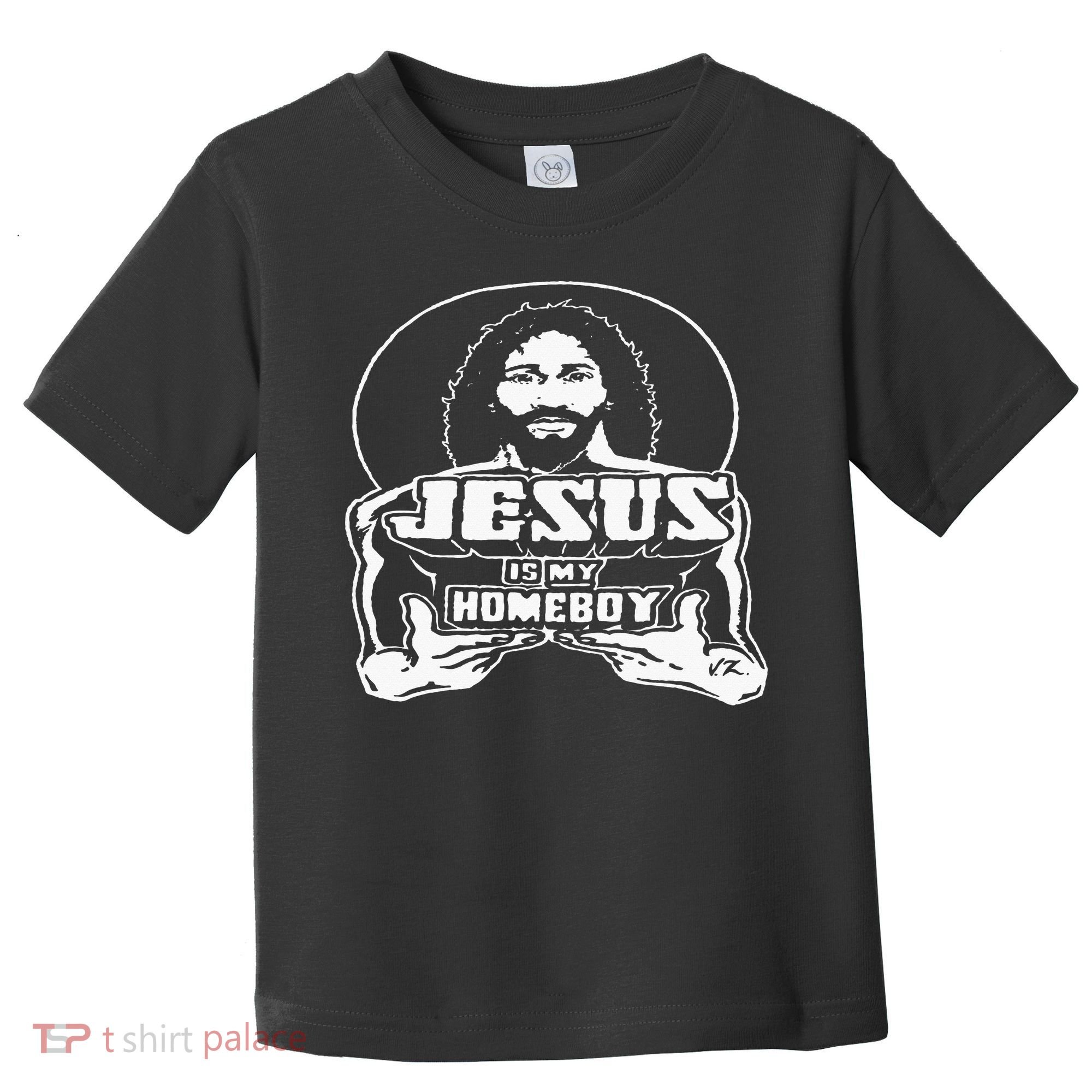 The Original Jesus Is My Homeboy Black Toddler T-Shirt