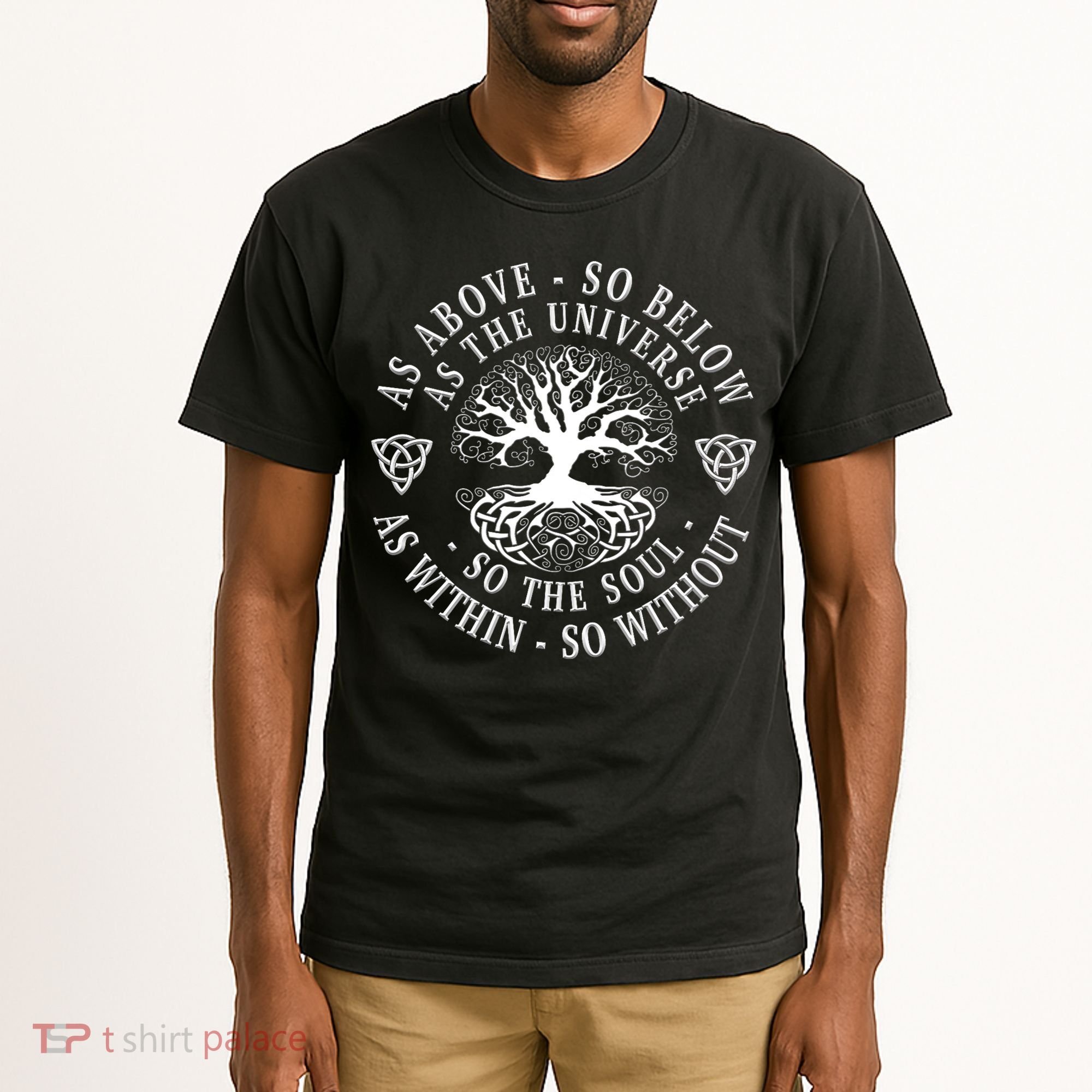 Tree Of Life Celtic As Above So Below As Above So Below As Within So Without Tall T-Shirt
